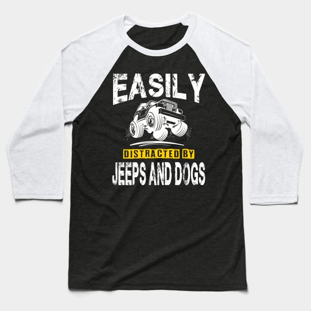 Easily Distracted By Jeeps And Dogs Funny Jeep Men/Women/Kid Jeep Baseball T-Shirt by David Darry